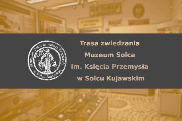 Itinerary of the Prince Przemysl Museum of Solec