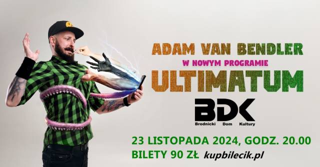 STAND-UP BRODNICA: Adam Van Bendler w nowym programie "Ultimatum|
