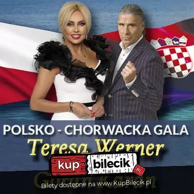 Teresa Werner Polsko-Chorwacka Gala Teresy Werner i Gorana Karana
