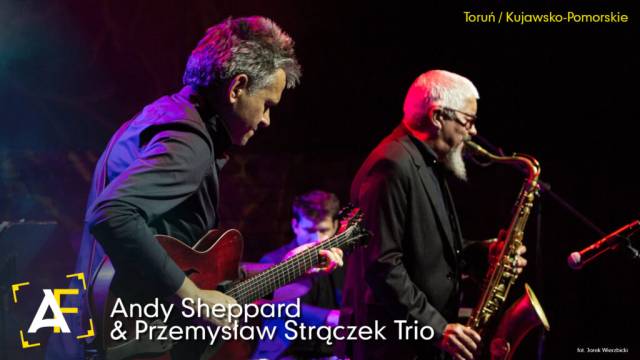 Artus Festival 2024 | Andy Sheppard & Przemysław Strączek Trio
