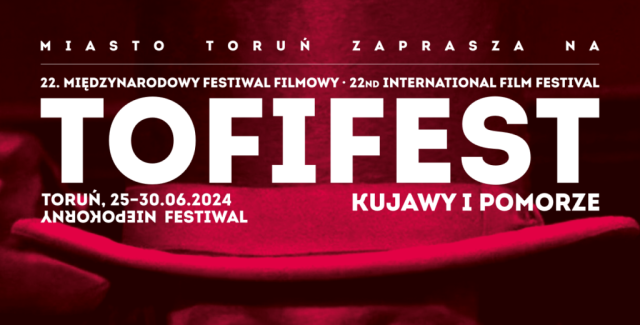 22. MFF Tofifest | Kujawy i Pomorze - Pokazy filmowe