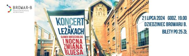 Koncert na leżakach: Sławek Wierzcholski i Nocna Zmiana Bluesa