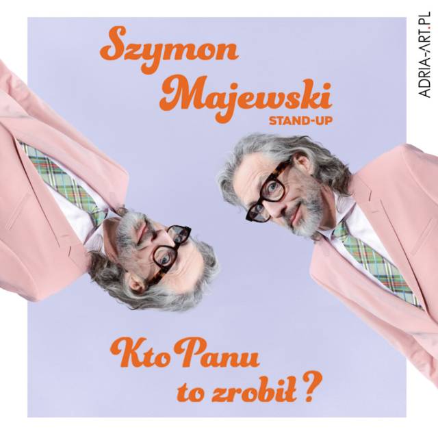Szymon Majewski | Kto Panu to zrobił? | Stand-up
