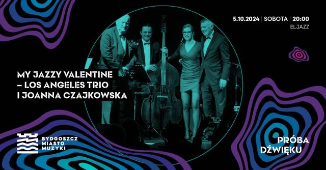 My Jazzy Valentine – Los Angeles Trio i Joanna Czajkowska