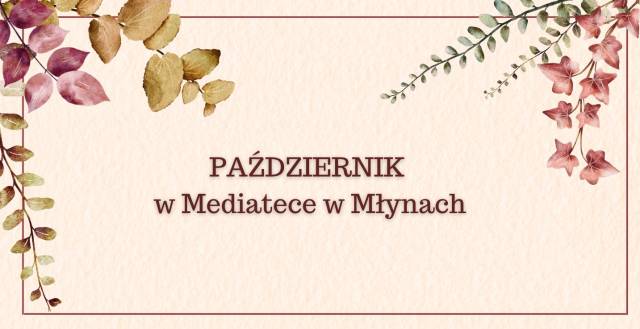 Październik 2024 w Mediatece w Młynach